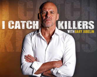 'i Catch Killers' Podcast Poster Featuring A Photo Of Gary Jubelin